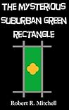 The Mysterious Suburban Green Rectangle