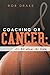 Coaching or Cancer by Rob Drake