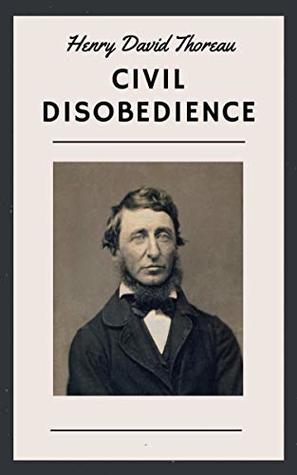 Henry David Thoreau: Civil Disobedience