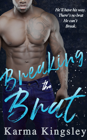 Breaking the Brat (Curvy Brats, #1)