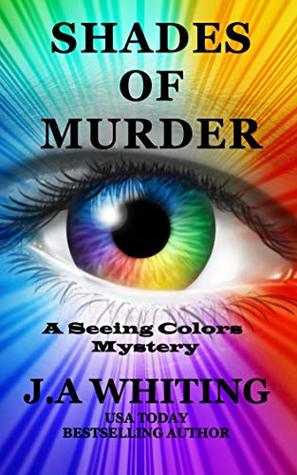 Shades of Murder (A Seeing Colors Mystery Book 1)