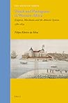 Dutch and Portuguese in Western Africa: Empires, Merchants and the Atlantic System, 1580-1674