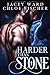 Harder Than Stone (Harder S...