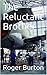 The Reluctant Brother by Roger Burton