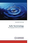 Sufic Terminology: The language of Self-transformation