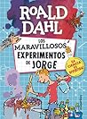 los maravillosos experimentos de jorge by Roald Dahl
