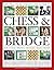 Chess & Bridge: The Practical Step-by-Step Guide to: How To Play, Winning Strategies, Rules, History
