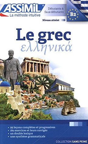 Assimil Le grec livre - learn Greek for French speakers (Greek Edition)