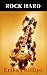 Rock Hard: A Rock Star Romance