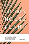 The Inspired Houseplant by Jen Stearns