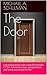 The Door: a dystopian police state controlled through CCTV: A homeless man, corrupt doctor, and hermit put on trial for life