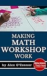 Making Math Workshop Work: Getting Math Workshop Started in the Middle School Grades