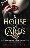 A House of Cards: The Beginning (Undercity Chronicles #1)