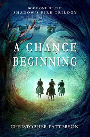 A Chance Beginning (Shadow's Fire Trilogy #1)