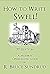 How to Write Swell: A Moder...