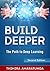 Build Deeper: The Path to Deep Learning