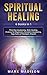 Spiritual Healing: 6 Books ...