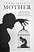 Narcissist Mother: The Proven Guide to Heal After Narcissistic Abuse and Self-Absorbed Parents, Everything You Need to Get Over (Bonus content: Dealing With Emotional and Psychological Abuse)