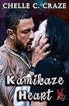 Kamikaze Heart by Chelle C. Craze