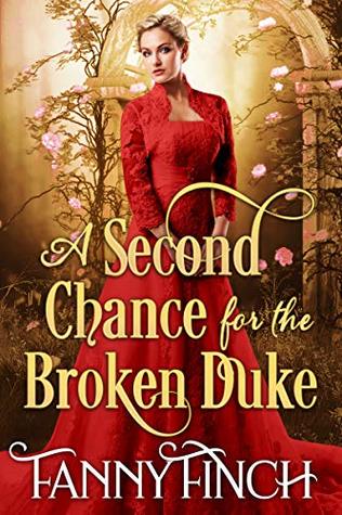 A Second Chance for the Broken Duke (Kindle Edition)
