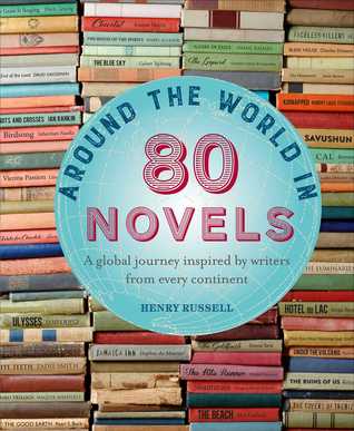 Around the World in 80 Novels: A global journey inspired by writers from every continent (Hardcover)
