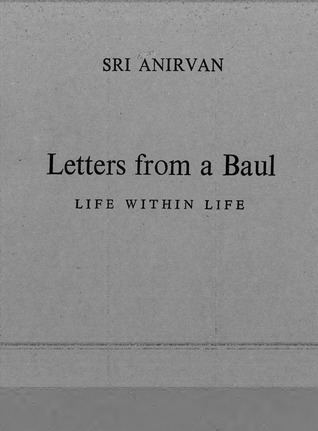 Letters from a Baul: Life within Life (Hardcover)