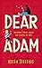 Dear Adam