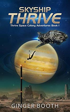 Skyship Thrive (Thrive Space Colony Adventures #1)