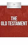 20 Answers - The Old Testament (20 Answers Series from Catholic Answers)