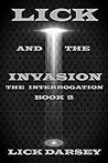 Lick and the Invasion: The Interrogation (Book 2) (A Humorous Science Fiction Adventure) Book cover for Lick and the Invasion: The Interrogation (Book 2) (A Humorous Science Fiction Adventure)