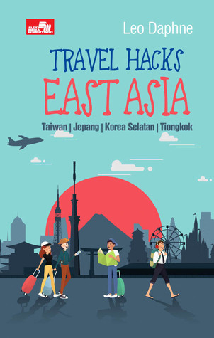 Travel Hacks: East Asia