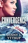Convergence by Ginny L. Yttrup