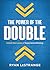 The Power of the Double: Unlock New Levels of Supernatural Blessing