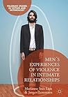 Men's Experiences of Violence in Intimate Relationships (Palgrave Studies in Victims and Victimology)