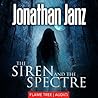 The Siren and the Specter by Jonathan Janz The Siren and the Specter by Jonathan Janz