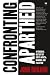 Confronting Apartheid: A Personal History of South Africa, Namibia and Palestine