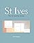 St Ives: The art and the ar...