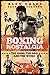 Boxing Nostalgia: The Good,...