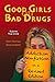 Good Girls On Bad Drugs: Ad...