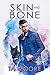 Skin and Bone (Digging Up Bones #2)