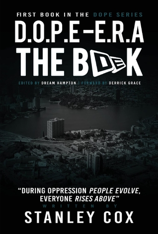 D.O.P.E. E.R.A: During Oppresion People Evolve and Everybody Rises Above