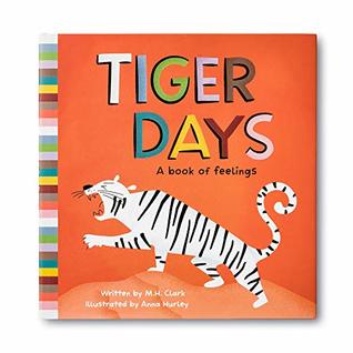 Tiger Days: A Book of Feelings (Hardcover)