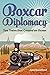 Boxcar Diplomacy: Two Train...