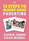 Book cover for 13 Steps to Bloody Good Parenting