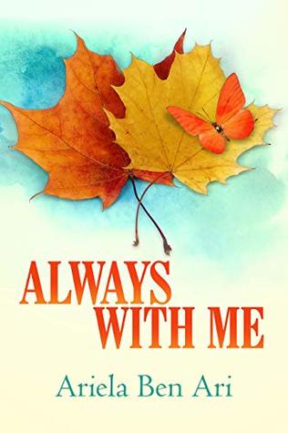 Always With Me: An Inspiring Memoir About Love & Loss (Kindle Edition)