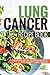 Lung Cancer Recipe Book: De...