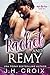 Rachel & Remy (Into The Fire Series)