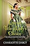 Love or Title A Lady's Choice by Charlotte Darcy