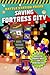 Saving Fortress City: An Un...