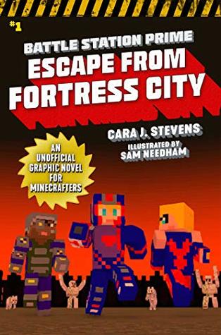 Escape from Fortress City: An Unofficial Graphic Novel for Minecrafters (Unofficial Battle Station Prime #1)